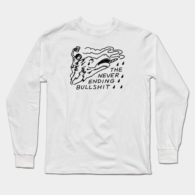 Never Ending Bullshirt Long Sleeve T-Shirt by personalhell